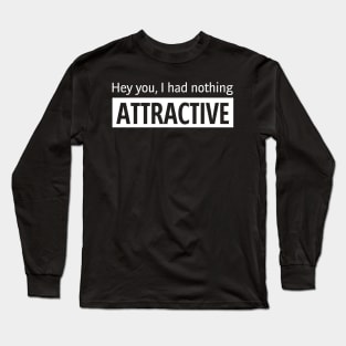 something attractive Long Sleeve T-Shirt